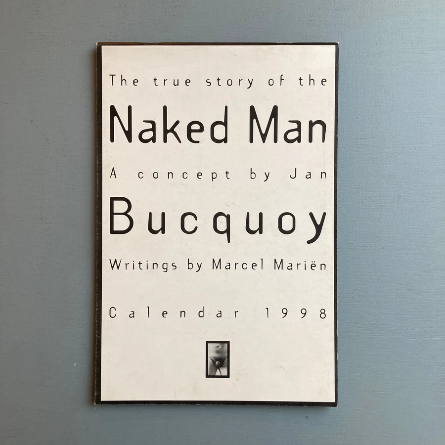 Jan Bucquoy & Marcel Mariën - The true story of the Naked Man - Calendar 1998 - Saint-Martin Bookshop