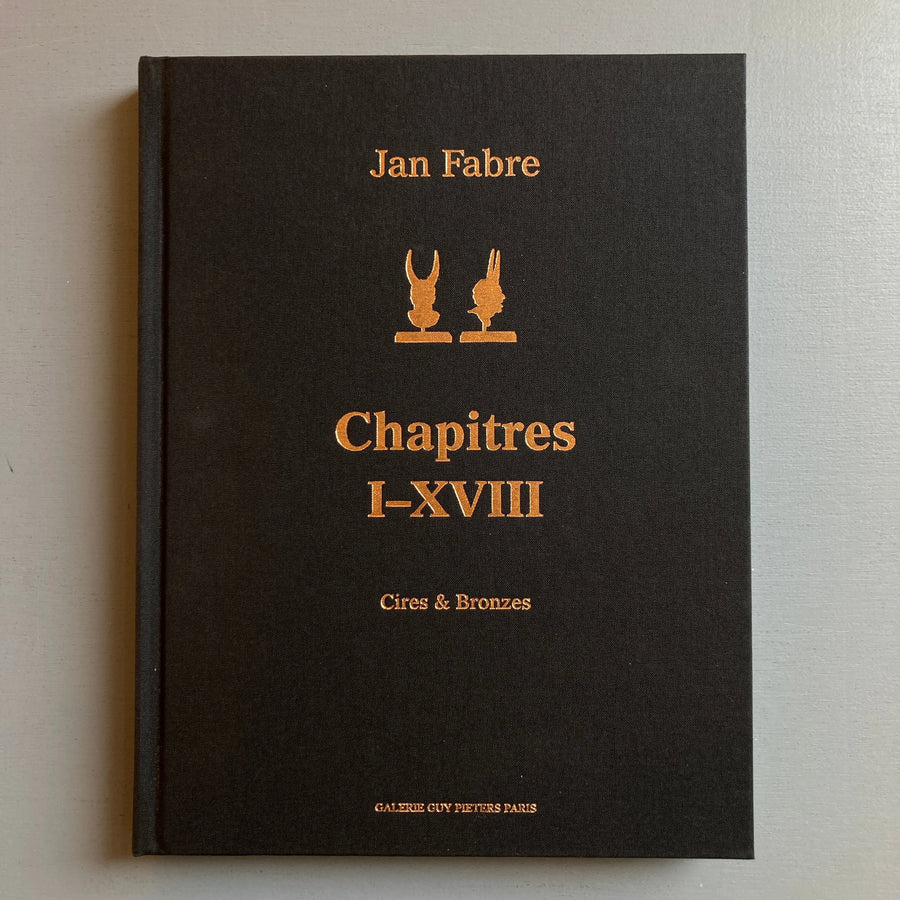 Jan Fabre - Chapitres I-XVIII: Cires et Bronzes - Galerie Guy Pieters 2010