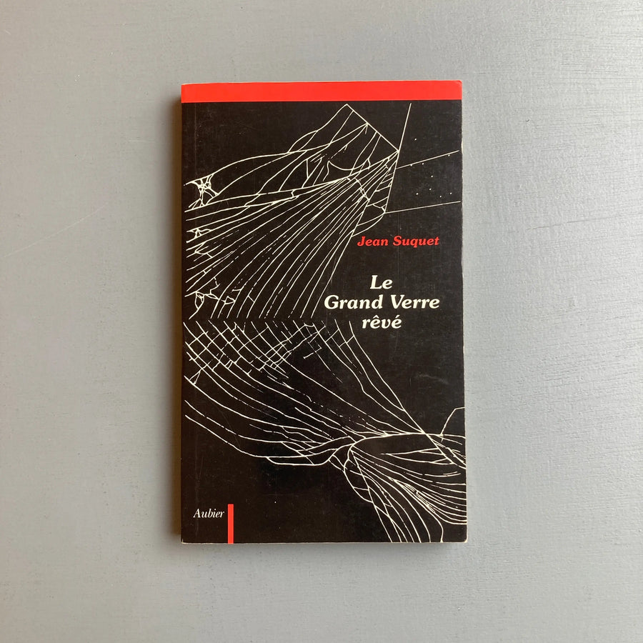 Jean Suquet - Le Grand Verre rêvé - Aubier 1991 - Saint-Martin Bookshop