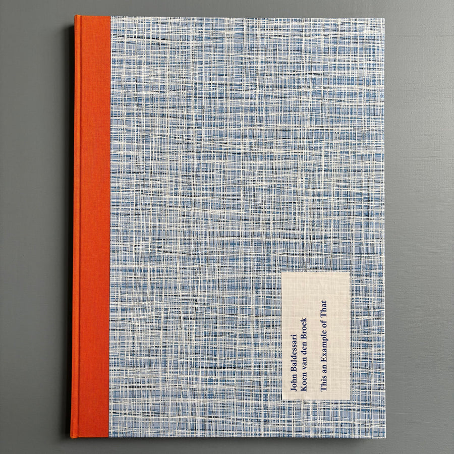 John Baldessari, Koen van den Broek - This an Example of That - MER. Books 2008