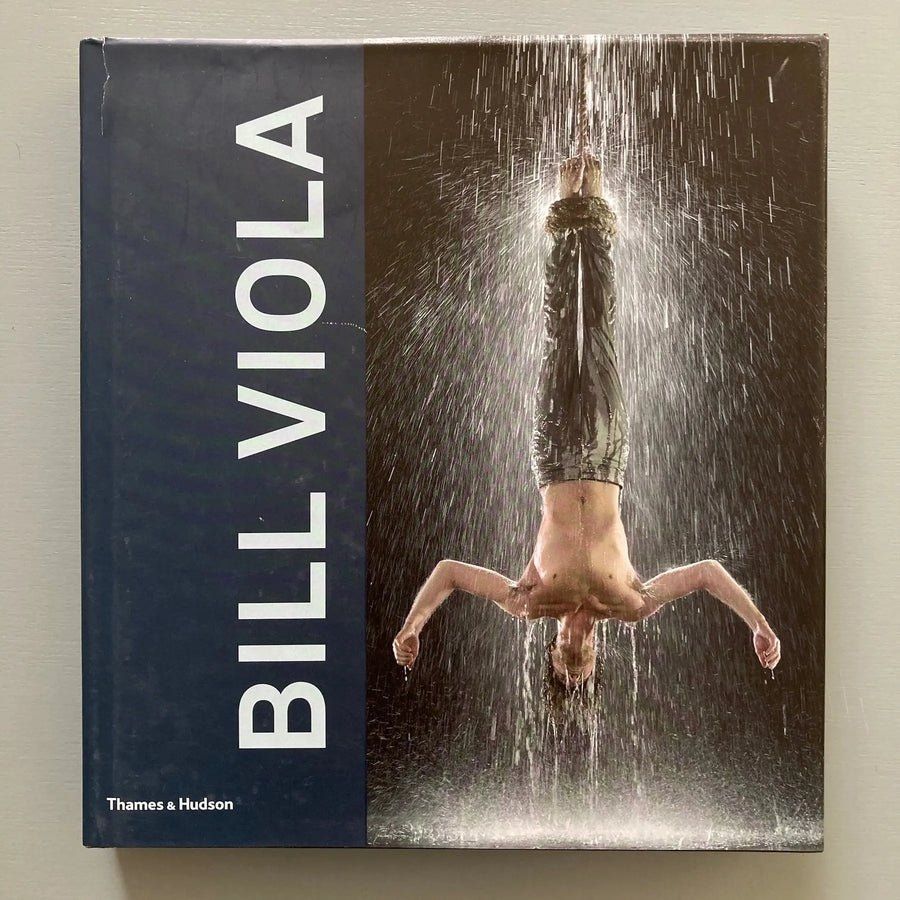 John G. Hanhardt - Bill Viola - Thames & Hudson 2015