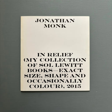 Jonathan Monk - In Relief (My collection of Sol LeWitt Books) - Archiv 2016 - Saint-Martin Bookshop