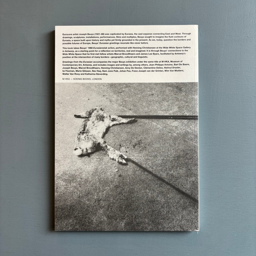 Joseph Beuys - Greetings from the Eurasian - M HKA/Koenig Books 2017 - Saint-Martin Bookshop