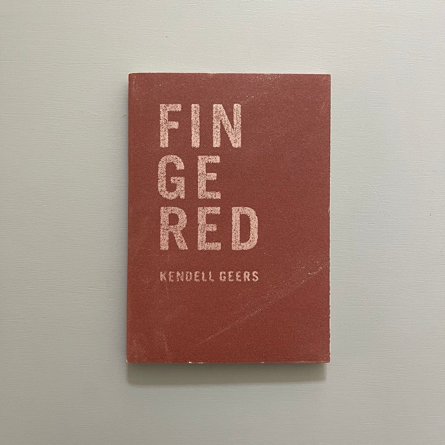 Kendell Geers - Fingered - Tikiriki 2005 - Saint-Martin Bookshop