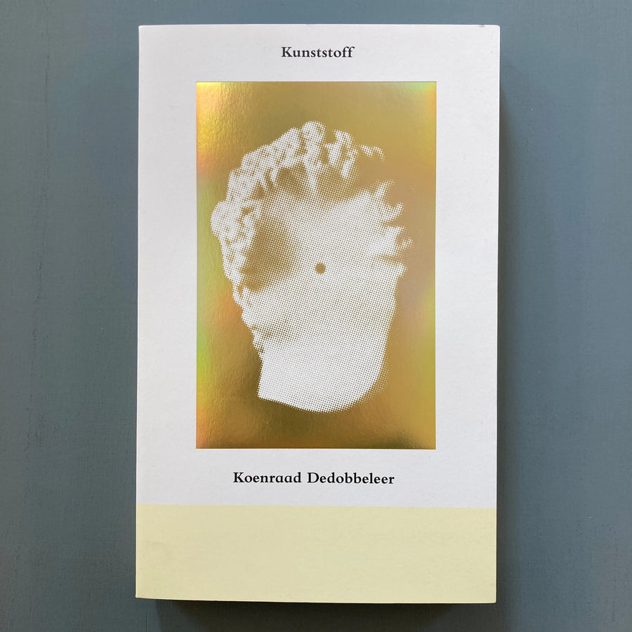 Koenraad Dedobbeleer - Kunststoff - König Books 2018 Saint-Martin Bookshop