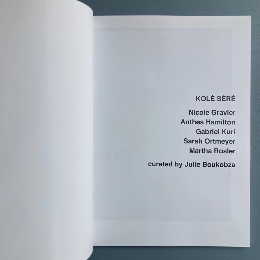 Kolé Séré: Nicole Gravier, Anthea Hamilton, Gabriel Kuri, Sarah Ortmeyer, Martha Rosler - Braunsfelder 2021 - Saint-Martin Bookshop