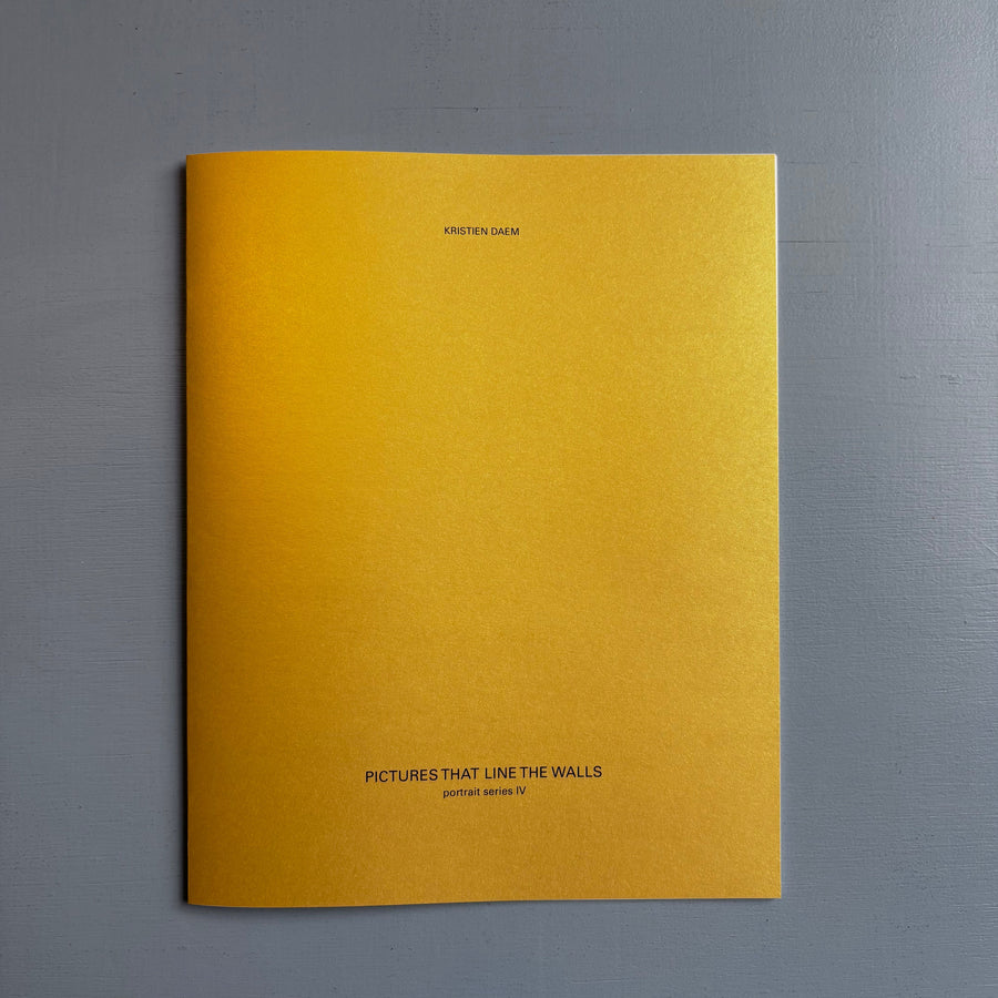 Kristien Daem - Pictures that line the walls-portrait series IV - self-published 2025 - Saint-Martin Bookshop