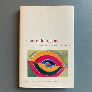 Louise Bourgeois - Zeichnungen und Beobachtungen - Wiese Verlag Basel 1996