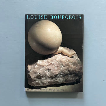 Louise Bourgeois - The locus of Memory, works 1982-1993 - Abrams 1994