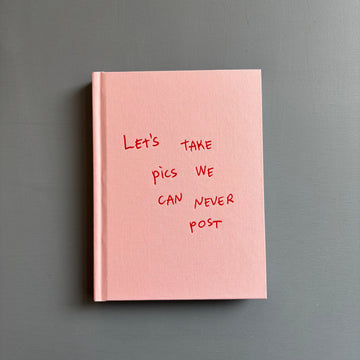 Marine Neuilly & Thomas Lélu - Let's take pictures we can never post - 0fr. 2025