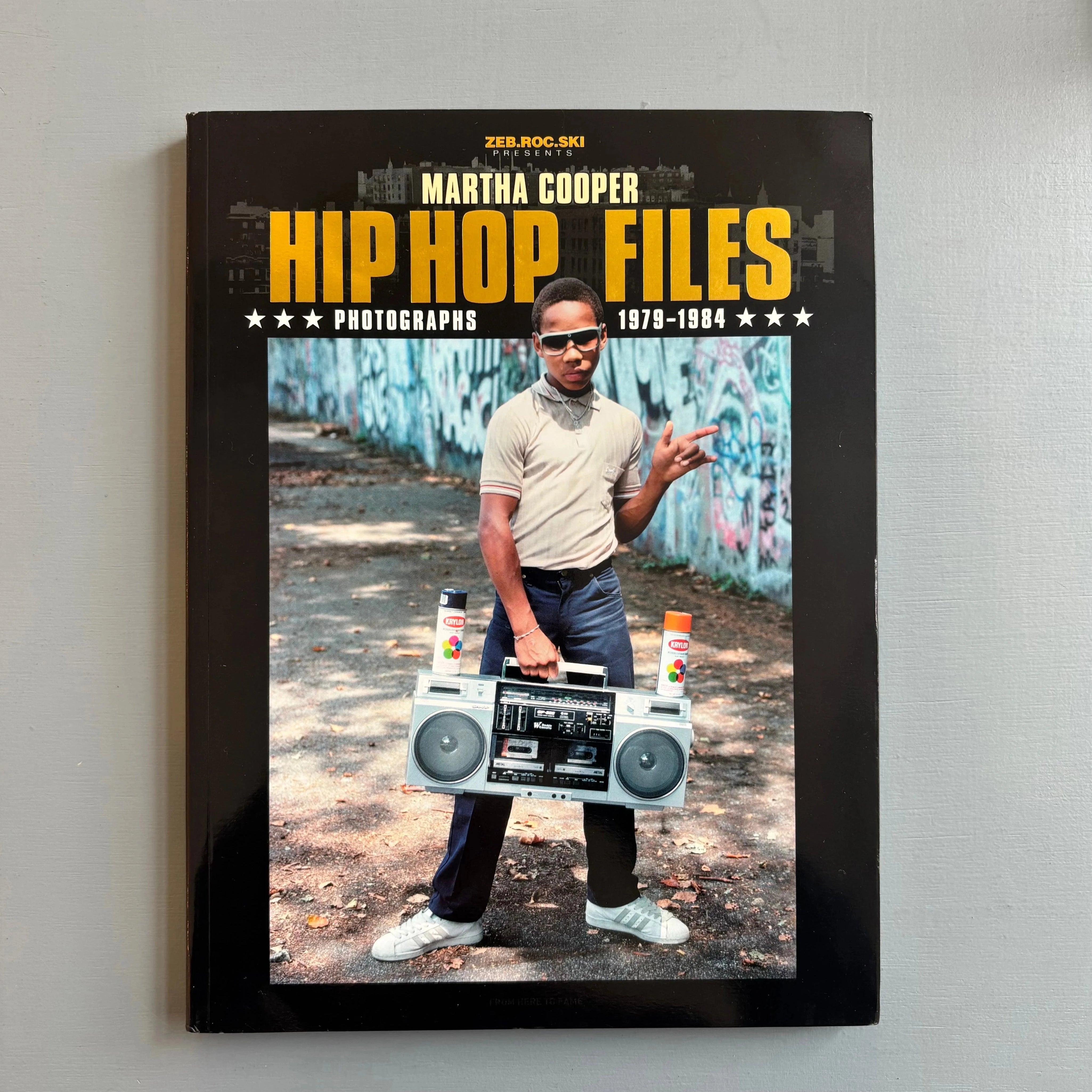 Martha Cooper - Hip Hop Files Photographs 1979-1984 - From Here to