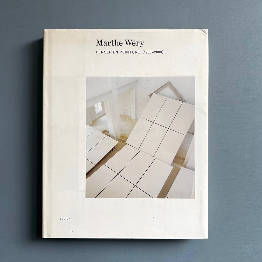 Marthe Wéry - Penser en peinture (1968-2000) - Ludion 2001 - Saint-Martin Bookshop