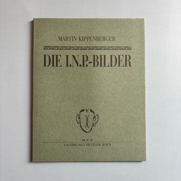 Martin Kippenberger - Die INP Bielder - Galerie Max Hetzler 1984