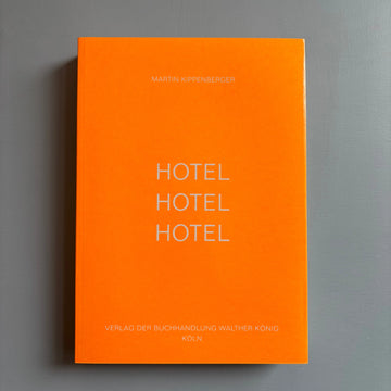 Martin Kippenberger - Hotel Hotel Hotel - König 1995 - Saint-Martin Bookshop