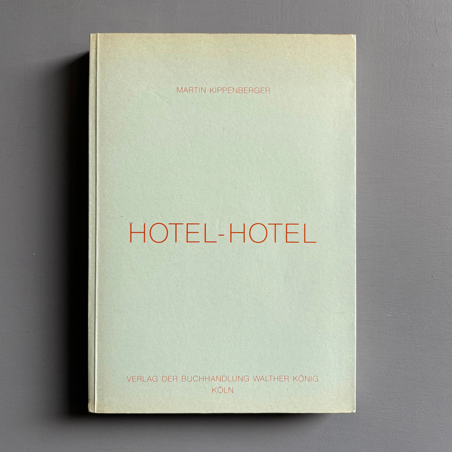 Martin Kippenberger - Hotel-Hotel - König 1992 - Saint-Martin Bookshop