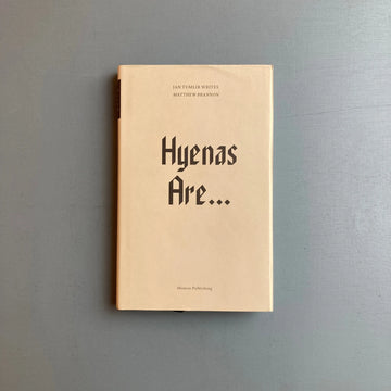 Matthew Brannon - Hyenas are... - Mousse 2011 - Saint-Martin Bookshop