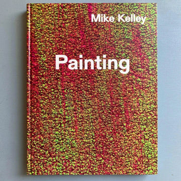 Mike Kelley - Timeless Painting - Hauser & Wirth 2019