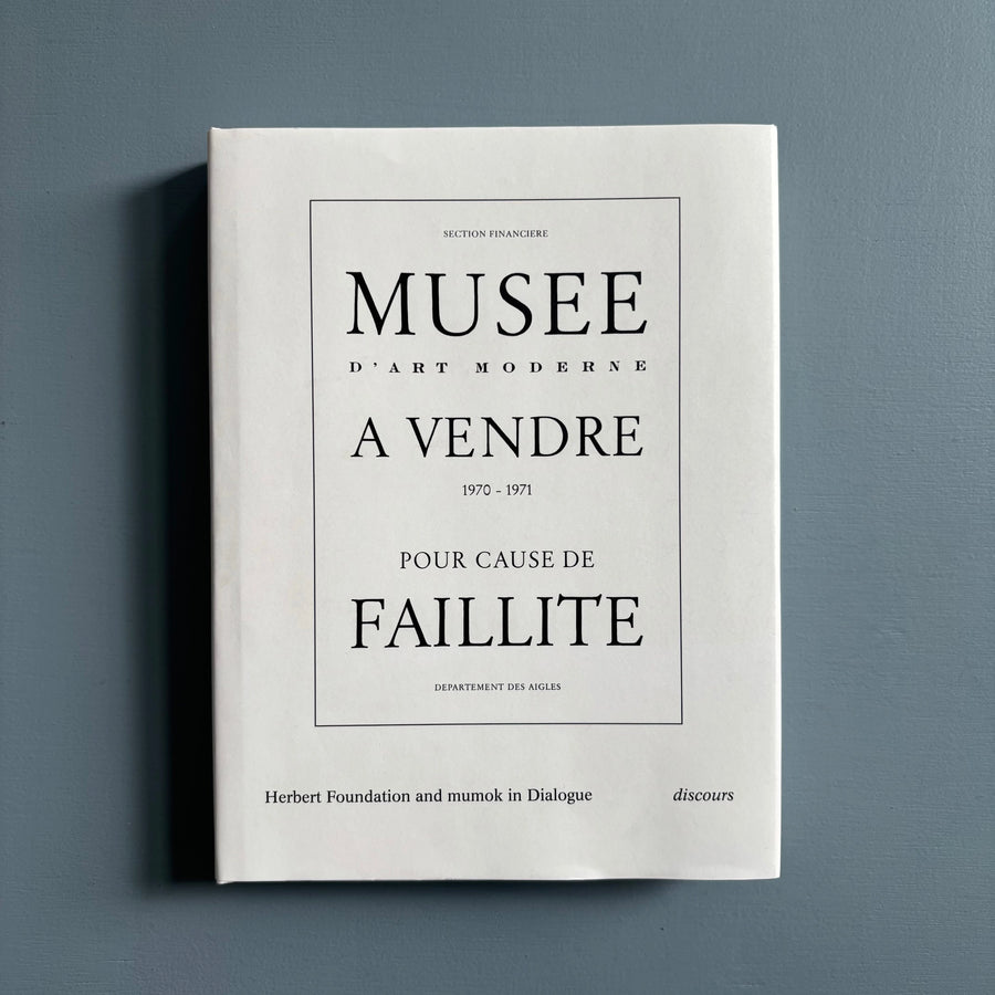 Musée à Vendre pour Cause de Faillite - Herbert Foundation und mumok im Dialog, discours - Mumok 2014