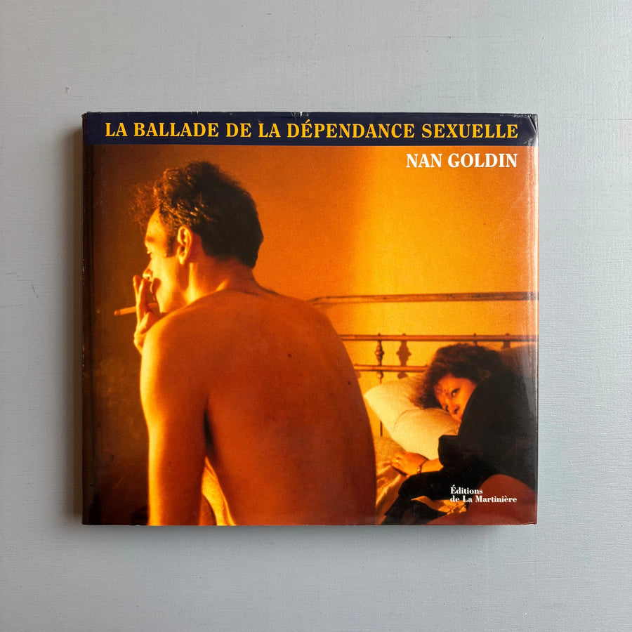 Nan Goldin - La Ballade de la dépendance sexuelle - La Martinière 2013