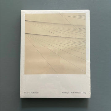 Nasreen Mohamedi - Waiting Is a Part of Intense Living - Reina Sofia 2015 - Saint-Martin Bookshop