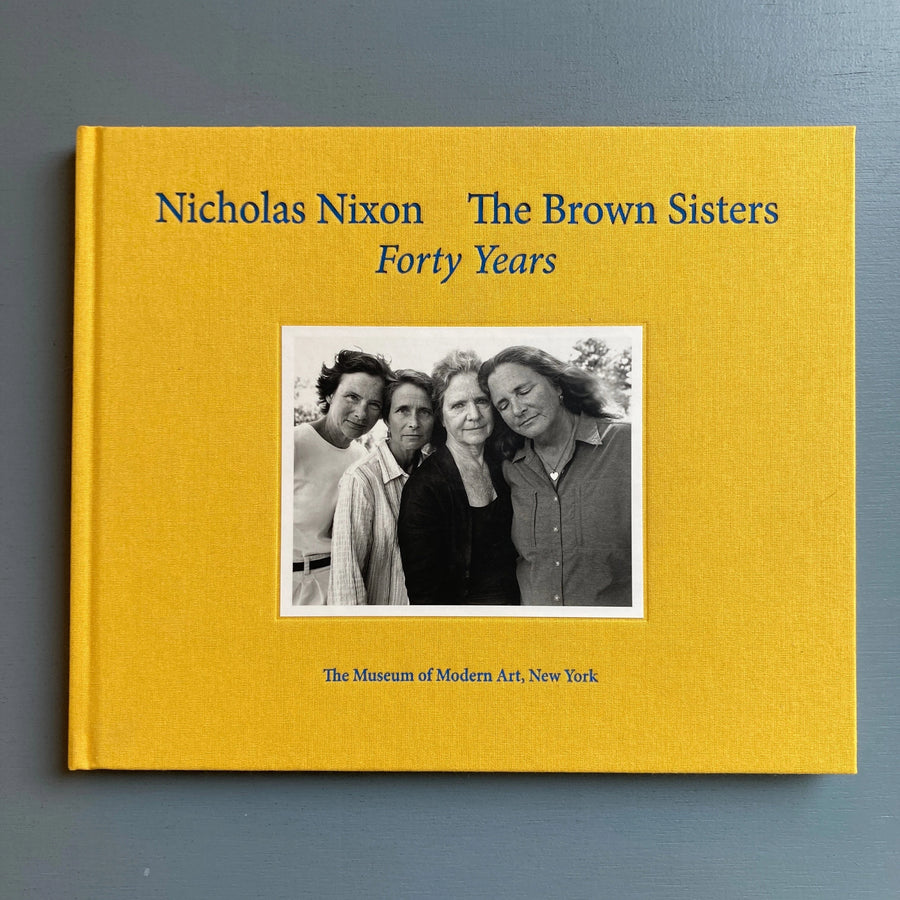 Nicholas Nixon - The Brown Sisters: Forty Years - The Museum of Modern Art 2014