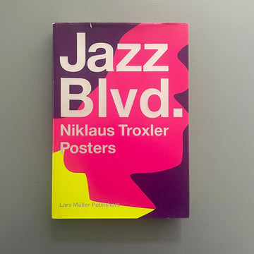 Niklaus Troxler - Jazz Blvd. - Lars Müller Publishers 1999