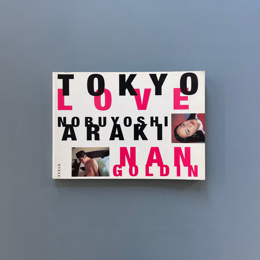 Noboyoshi Araki, Nan Goldin - Tokyo Love - Scalo 1995 - Saint-Martin Bookshop