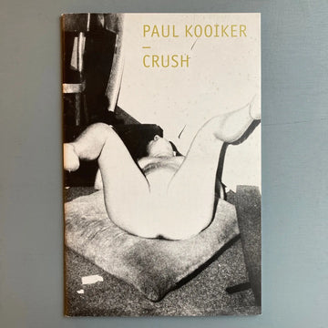 Paul Kooiker - Crush - Museum Boijmans Van Beuningen 2009 - Saint-Martin Bookshop