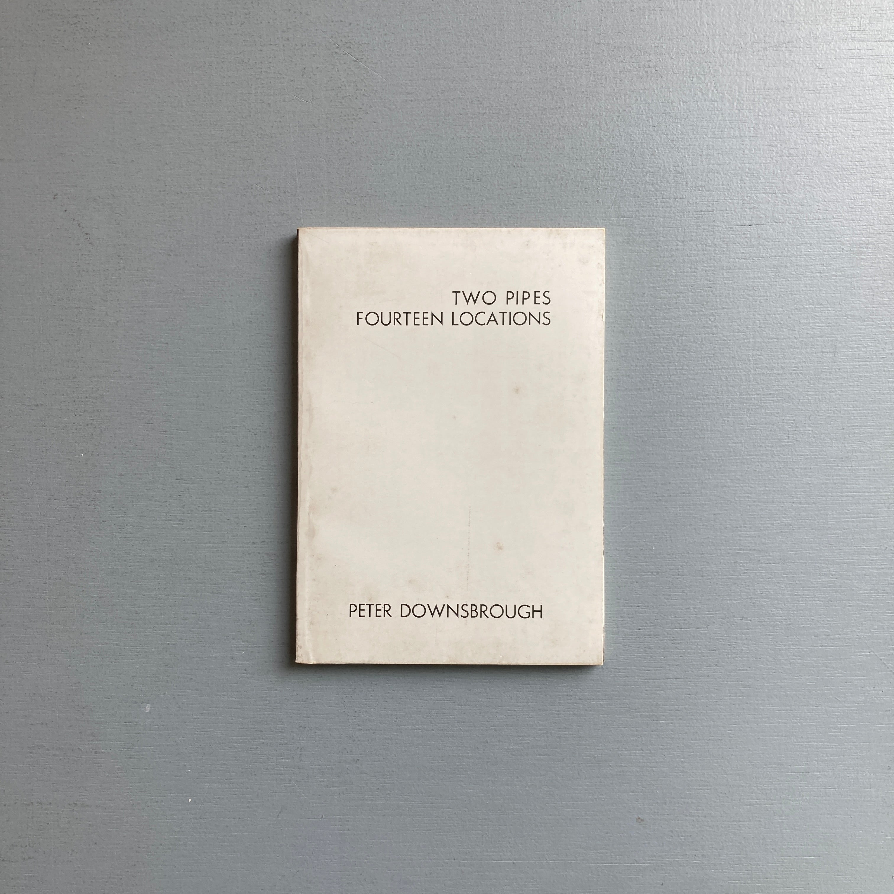 Peter Downsbrough - Two Pipes : Fourteen Locations - Norman Fisher ...