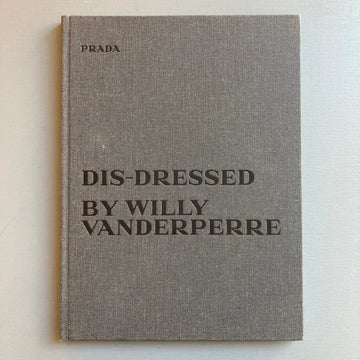 Prada - Dis-dressed by Willy Vanderperre - PRADA 2016 - Saint-Martin Bookshop