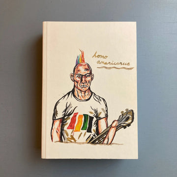 Raymond Pettibon - Homo Americanus: Collected Works - David Zwirner 2016 - Saint-Martin Bookshop