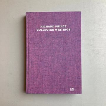 Richard Prince - Collected writings - Hatje Cantz 2011