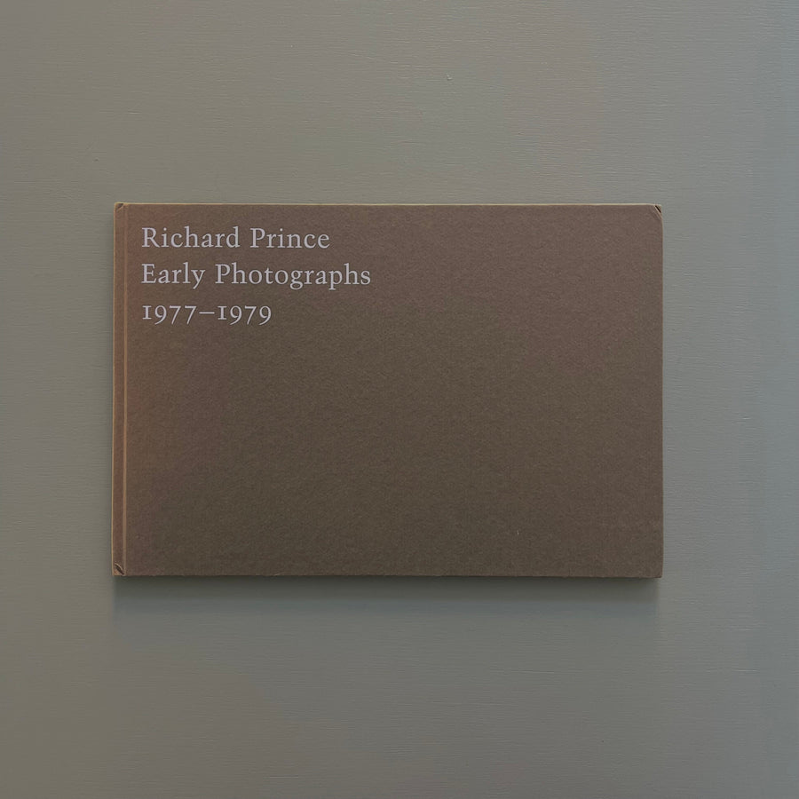 Richard Prince - Early photographs 1977-1979 - Skarstedt Fine Art 2001 - Saint-Martin Bookshop