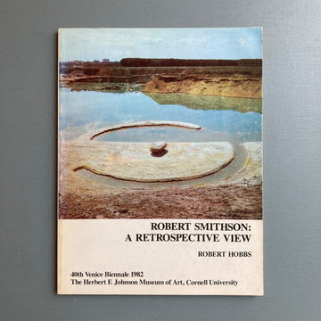 Robert Smithson: A Retrospective View - 40th Venice Biennale 1982 - Saint-Martin Bookshop