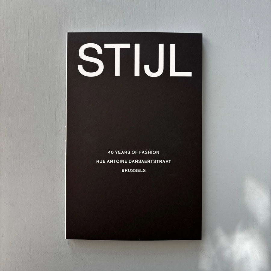 STIJL - 40 years of fashion, rue Antoine Dansaertstraat Brussels - Zegris 2025 - Saint-Martin Bookshop