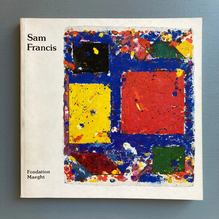 Sam Francis - Monotypes et peintures - Fondation Maeght 1983