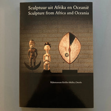 Sculptuur uit Afrika en Oceanië / Sculpture from Africa and Oceania - Rijksmuseum Kröller-Müller 1990 Saint-Martin Bookshop