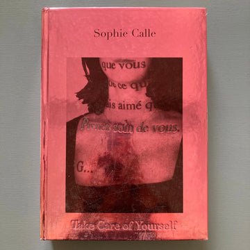 Sophie Calle - Take Care of Yourself - Actes Sud 2007