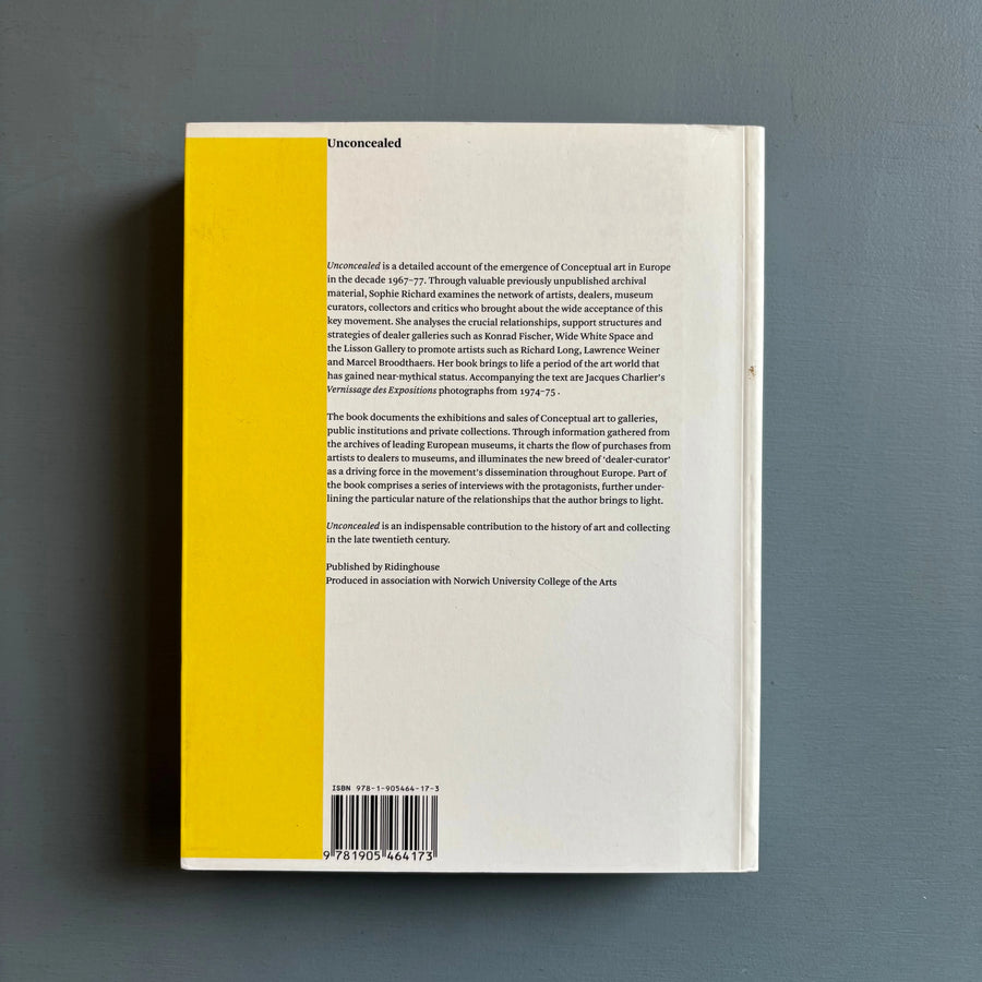 Sophie Richard - Unconcealed: The International Network of Conceptual Artists 1967-77 - Ridinghouse 2009 - Saint-Martin Bookshop