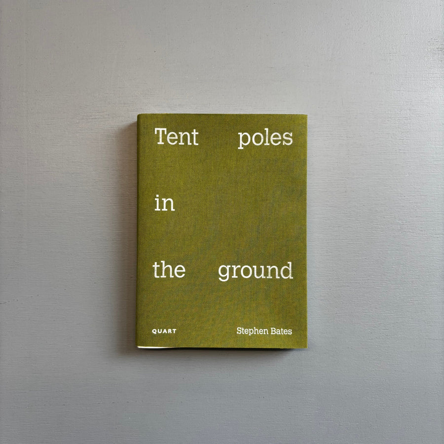 the tent book Stephen Bates - Tent poles in the ground - Quart 2025