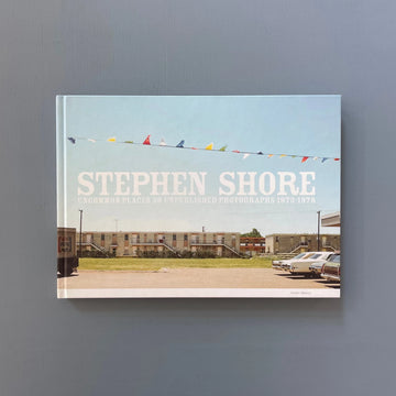 Stephen Shore - Uncommon places - Conrads/Mennour 2002 - Saint-Martin Bookshop