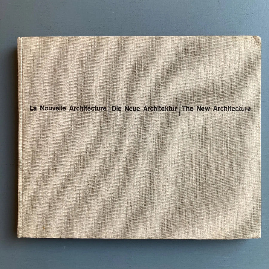 La Nouvelle Architecture / Die Neue Architektur / The New Architecture - Les Editions d'Architecture 1948 - Saint-Martin Bookshop