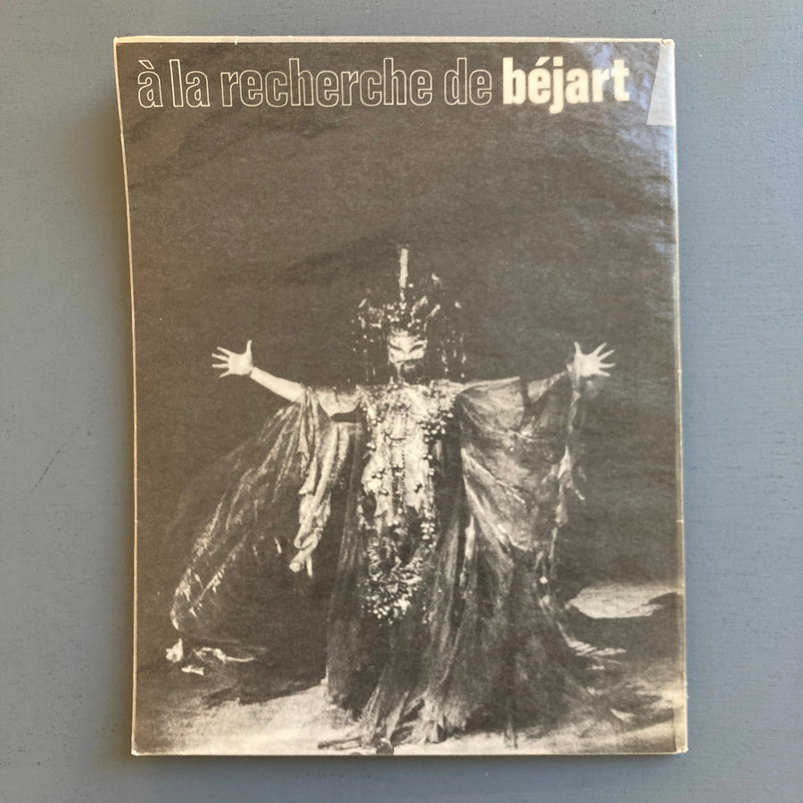 Théâtre Royal de la Monnaie - A la recherche de Béjart - J. Verbeeck éditeur 1968