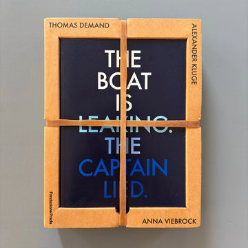 Thomas Demand, Alexander Kluge, Anna Viebrock - The Boat is Leaking. The Captain Lied - Fondazione Prada 2017