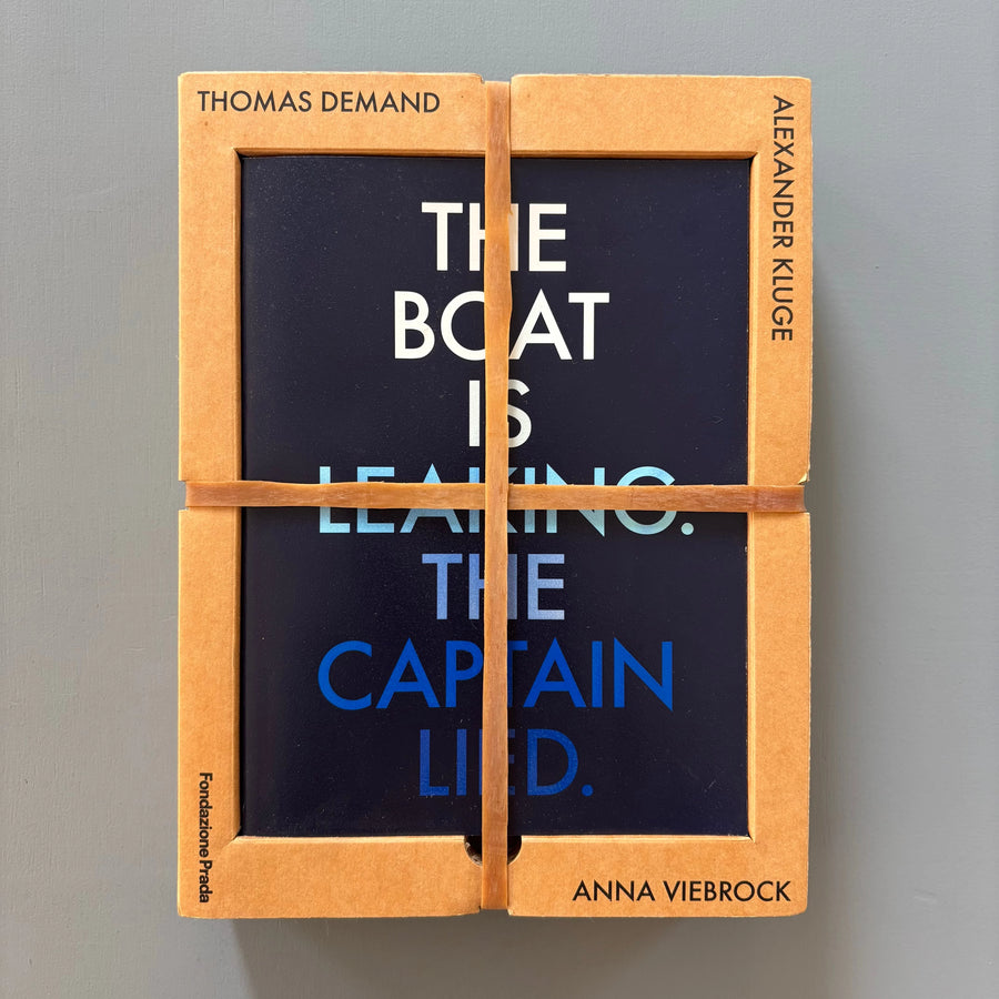 Thomas Demand, Alexander Kluge, Anna Viebrock - The Boat is Leaking. The Captain Lied - Fondazione Prada 2017
