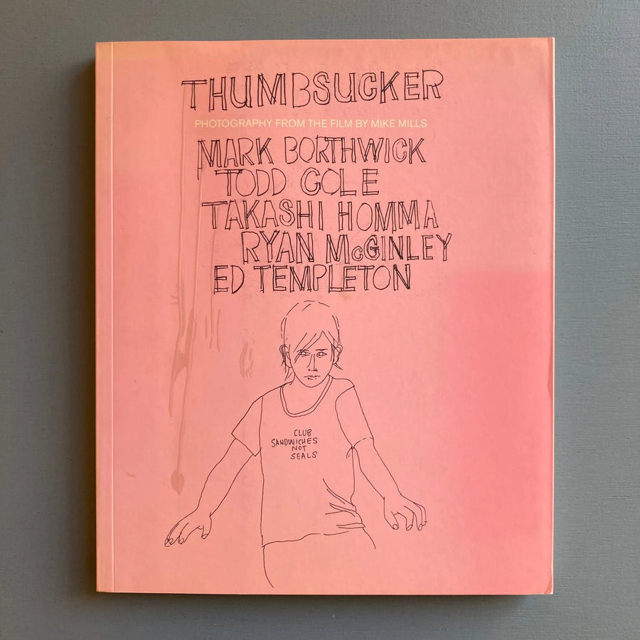 Thumbsucker - Photography from the film by Mike Mills - Iconoclast 2005 Saint-Martin Bookshop