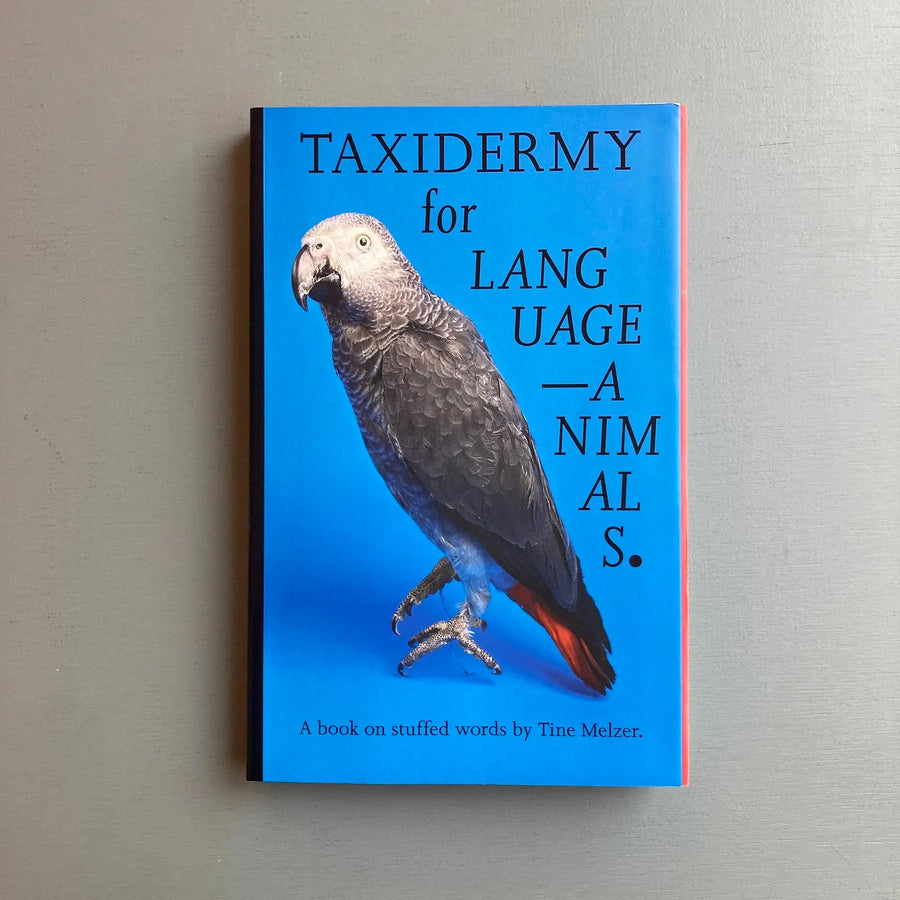 Tine Melzer - Taxidermy For Language-Animals - Rollo Press 2020 - Saint-Martin Bookshop