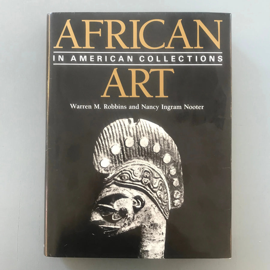 Warren M. Robbins & Nancy Ingram Nooter - African Art in American Art Collections - Smithsonian 1989 Saint-Martin Bookshop
