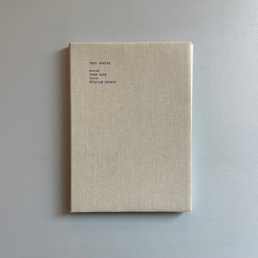 William Gedney/John Cage - Iris Garden - Little Brown Mushroom 2013 - Saint-Martin Bookshop