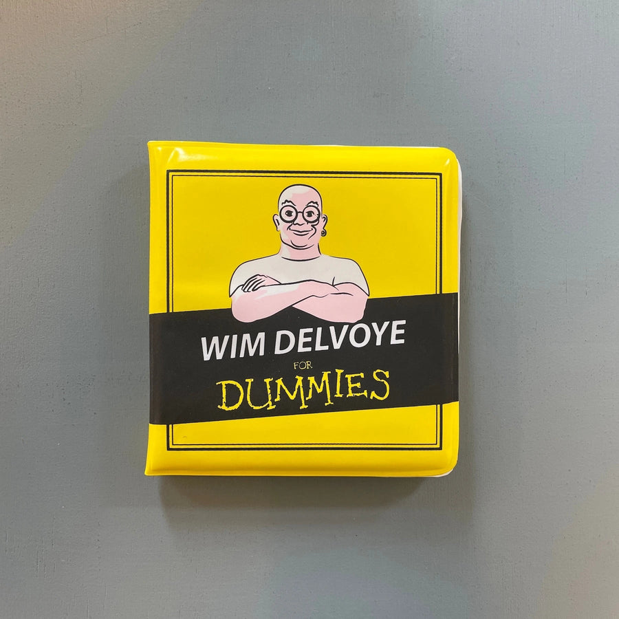 Wim Delvoye for Dummies - Rectapublishers/Galerie Rodolphe Janssen 2008 - Saint-Martin Bookshop